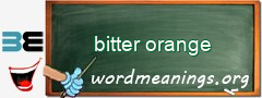 WordMeaning blackboard for bitter orange